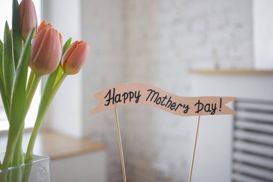 How to Make Mother’s Day Unforgettable for Your Mom